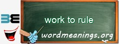 WordMeaning blackboard for work to rule